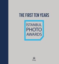 İstanbul Photo Awards / The First Ten Years