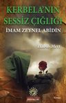 Kerbela'nın Sessiz Çığlığı İmam Zeynel Abidin