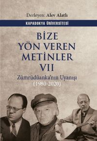 Bize Yön Veren Metinler VII / Zümrüdüanka’nın Uyanışı (1980-2020)