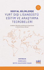 Sosyal Bilimlerde Yurt Dışı Lisansüstü Eğitim ve Araştırma Tecrübeleri