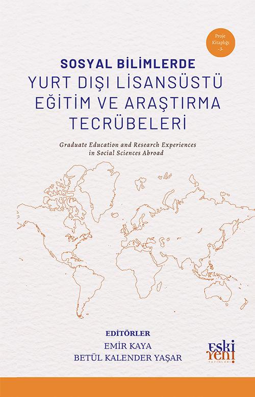 Sosyal Bilimlerde Yurt Dışı Lisansüstü Eğitim ve Araştırma Tecrübeleri