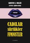 Cadılar, S&uuml;rt&uuml;kler, Feministler