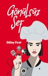 G&ouml;n&uuml;ls&uuml;z Şef