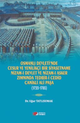 Osmanlı Devleti'nde Cesur ve Yenilikçi Bir Siyasetname