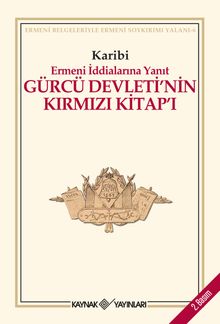Gürcü Devleti'nin Kırmızı Kitap'ı / Ermeni İddialarına Yanıt