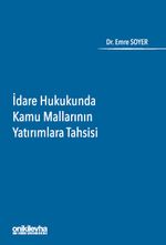 İdare Hukukunda Kamu Mallarının Yatırımlara Tahsisi