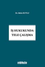 İş Hukukunda Tele Çalışma
