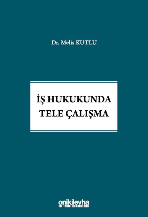 İş Hukukunda Tele Çalışma