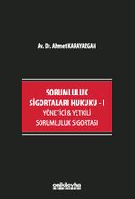 Sorumluluk Sigortaları Hukuku - I / Yönetici & Yetkili Sorumluluk Sigortası