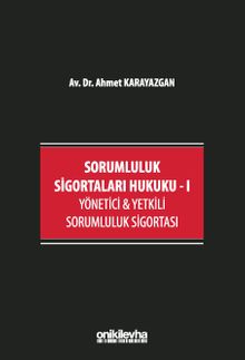 Sorumluluk Sigortaları Hukuku - I / Yönetici & Yetkili Sorumluluk Sigortası