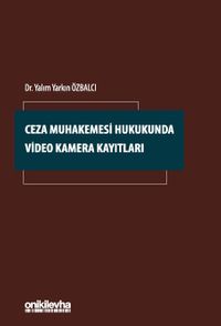 Ceza Muhakemesi Hukukunda Video Kamera Kayıtları