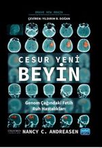 Cesur Yeni Beyin & Genom Çağındaki Fetih: Ruh Hastalıkları 