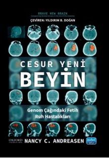 Cesur Yeni Beyin & Genom Çağındaki Fetih: Ruh Hastalıkları 