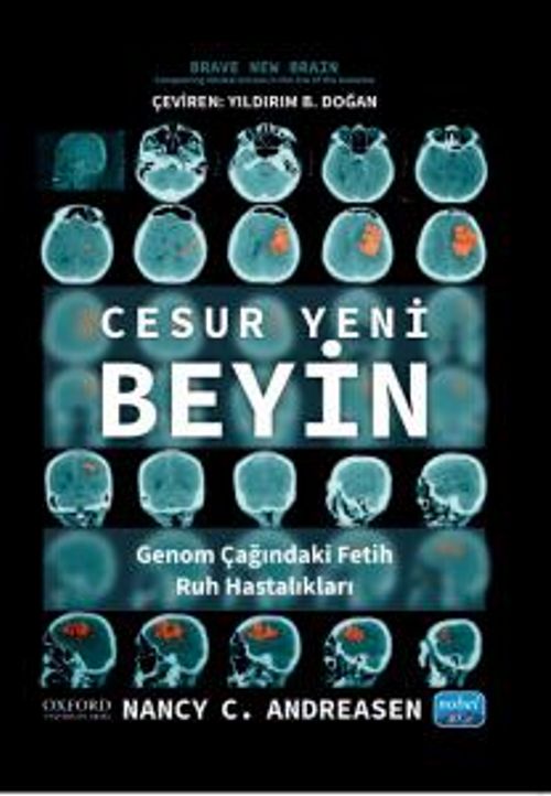 Cesur Yeni Beyin & Genom Çağındaki Fetih: Ruh Hastalıkları 
