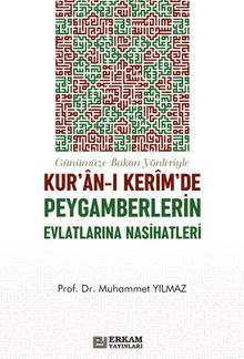 Kur'an-ı Kerim'de Peygamberlerin Evlatlarına Nasihatleri & Günümüze Bakan Yönleriyle