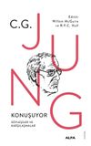 C.G. Jung Konuşuyor S&ouml;yleşiler ve Karşılaşmalar