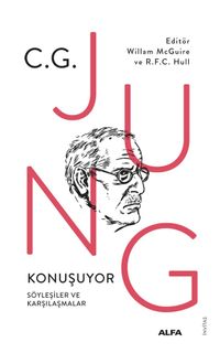 C.G. Jung Konuşuyor Söyleşiler ve Karşılaşmalar