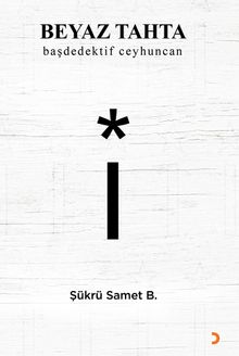 Beyaz Tahta & Başdedektif Ceyhuncan