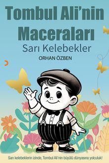 Tombul Ali'nin Maceraları & Sarı Kelebekler