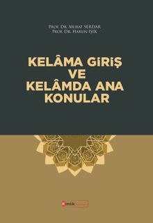 Kelama Giriş ve Kelamda Ana Konular