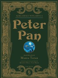 Açıklamalı Notlarıyla Peter Pan Yüzüncü Yıl Baskısı (Ciltli Renkli Resimli)