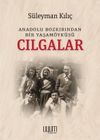 Cılgalar & Anadolu Bozkırından Bir Yaşam&ouml;yk&uuml;s&uuml;