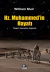 Hz. Muhammed'in Hayatı & &Ouml;zg&uuml;n Kaynaklar Işığında