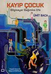 Kayıp &Ccedil;ocuk & Bilgisayar Bağımlısı Efe
