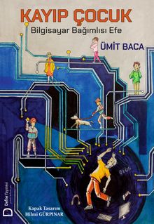 Kayıp Çocuk & Bilgisayar Bağımlısı Efe 