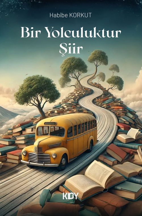 Bir Yolculuktur Şiir