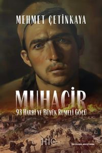 Muhacir & 93 Harbi ve Büyük Rumeli Göçü