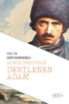 Asrın Derdiyle Dertlenen Adam