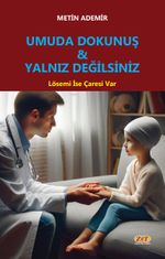 Umuda Dokunuş - Yalnız Değilsiniz & Lösemi İse Çaresi Var