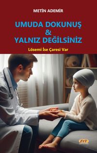 Umuda Dokunuş - Yalnız Değilsiniz & Lösemi İse Çaresi Var