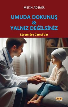 Umuda Dokunuş - Yalnız Değilsiniz & Lösemi İse Çaresi Var