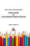 Tarih Toplum Hukuk Bağlamında Siyaset Bilimi ve Uluslararası İlişkiler Yazıları