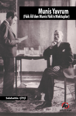 Munis Yavrum (Faik Ali'den Munis  Faik'e Mektuplar)