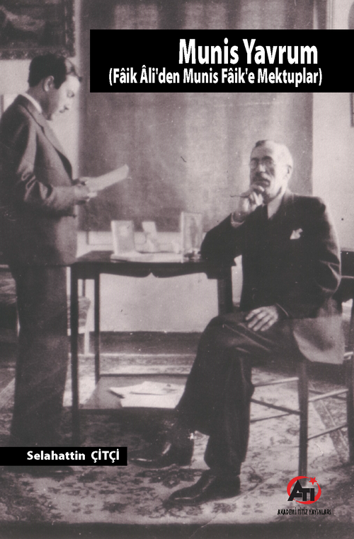Munis Yavrum (Faik Ali'den Munis  Faik'e Mektuplar)
