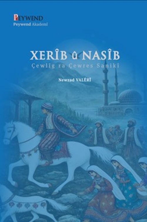 Xerîb Û Nasîb & Çewlîq ra Çewres Sanikî