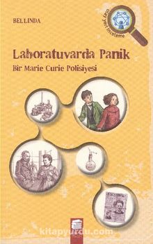 Labaratuvarda Panik & Bir Marie Curie Polisiyesi - Bellinda