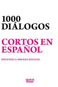 1000 Dıálogos Cor-tos En Español & İspanyolca 1000 Kısa Diyalog