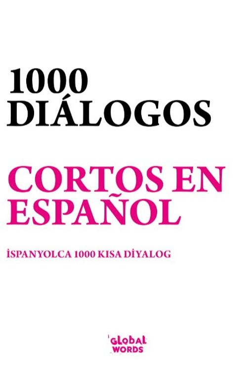 1000 Dıálogos Cor-tos En Español & İspanyolca 1000 Kısa Diyalog