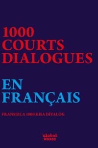 1000 Courts Dialogues En Français & Fransızca 1000 Kısa Diyalog