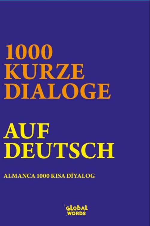 1000 Kurze Dialoge Auf Deutsch & Almanca 1000 Kısa Diyalog