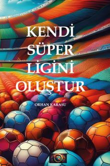 Kendi Süper Ligini Oluştur