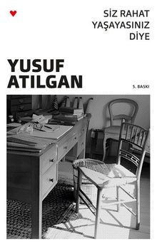 Siz Rahat Yaşayasınız Diye