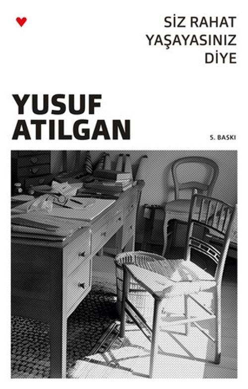Siz Rahat Yaşayasınız Diye