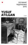 Siz Rahat Yaşayasınız Diye