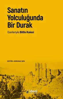 Sanatın Yolculuğunda Bir Durak & Eserleriyle Bitlis Kalesi