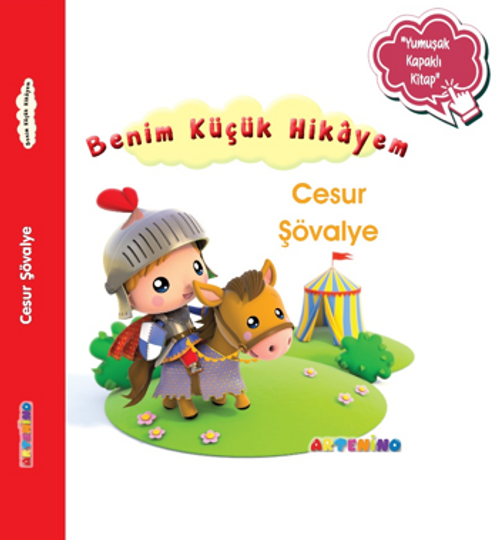 Benim Küçük Hikayem Cesur Şövalye / Sünger Kapaklı Bebek Hikayesi